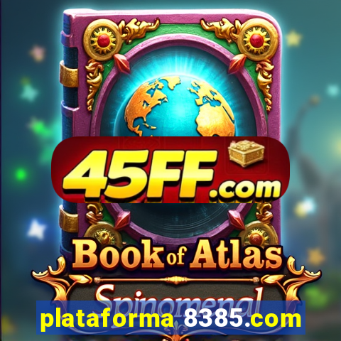 plataforma 8385.com